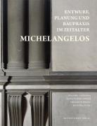 Cover-Bild zum Titel 'Entwurf, Planung und Baupraxis im Zeitalter Michelangelos' von ''