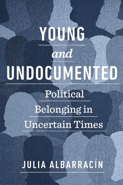 Young and Undocumented - Julia Albarracín