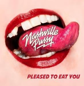 Pleased To Eat You - Nashville Pussy