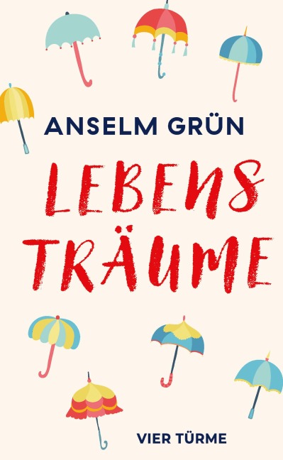 Lebensträume - Anselm Grün