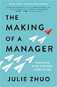 Cover-Bild zum Titel 'The Making of a Manager' von 'Julie Zhuo'