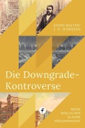 Die Downgrade-Kontroverse - Charles H. Spurgeon