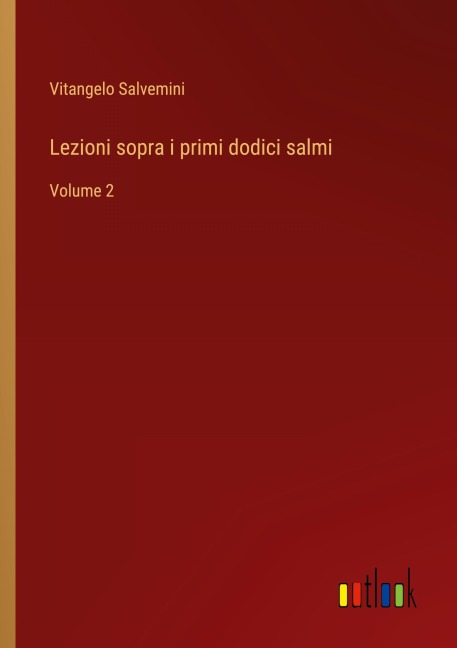 Lezioni sopra i primi dodici salmi - Vitangelo Salvemini