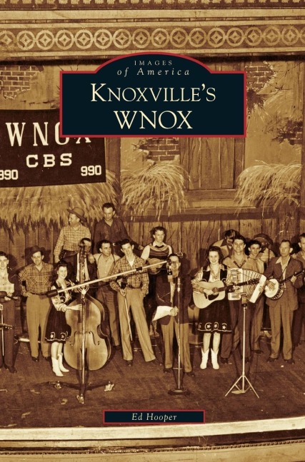 Knoxville's WNOX - Ed Hooper
