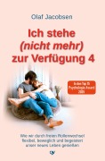Cover-Bild zum Titel 'Ich stehe (nicht mehr) zur Verfügung 4' von 'Olaf Jacobsen'
