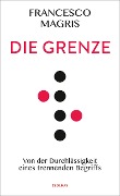 Cover-Bild zum Titel 'Die Grenze' von 'Francesco Magris'
