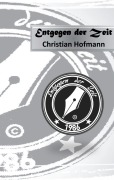 Cover-Bild zum Titel 'Entgegen der Zeit' von 'Christian Hofmann'