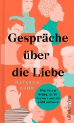 Cover-Bild zum Titel 'Gespräche über die Liebe' von 'Natasha Lunn'