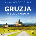 Gruzja welocypedem - Anna Ko¿odziejska