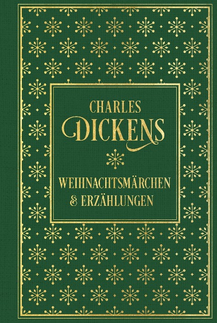 Weihnachtsmärchen und Erzählungen: mit den Illustrationen der Erstausgaben - Charles Dickens