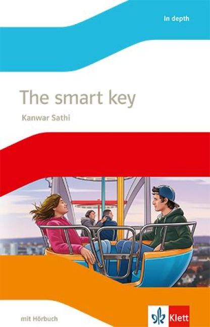 The smart key. Lektüre mit Audios Klasse 7 - Kanwar Sathi