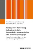 Cover-Bild zum Titel 'Partizipative Forschung in Sozialer Arbeit, Gesundheitswissenschaft und Kindheitspädagogik' von ''
