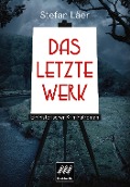 Cover-Bild zum Titel 'Das letzte Werk' von 'Stefan Läer'