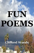 Fun Poems - Clifford Woods
