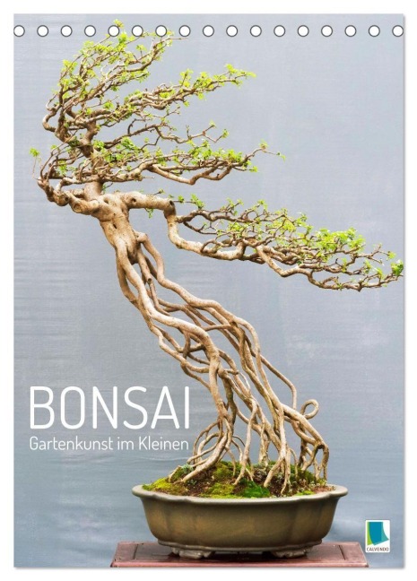 Bonsai: Gartenkunst im Kleinen (Tischkalender 2027 DIN A5 hoch), CALVENDO Monatskalender - Calvendo
