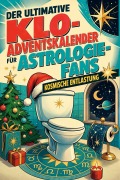 Cover-Bild zum Titel 'Der ultimative Klo-Adventskalender für Astrologie-Fans' von 'Matteo Münch'