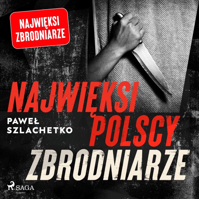 Najwi¿ksi polscy zbrodniarze - Pawe¿ Szlachetko