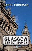 Cover-Bild zum Titel 'Glasgow Street Names' von 'Carol Foreman'