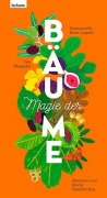 Cover-Bild zum Titel 'Magie der Bäume' von 'Emmanuelle Kecir-Lepetit, Léa Maupetit'