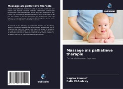 Cover-Bild zum Titel 'Massage als palliatieve therapie' von 'Naglaa Youssef, Dalia El-Sedawy'
