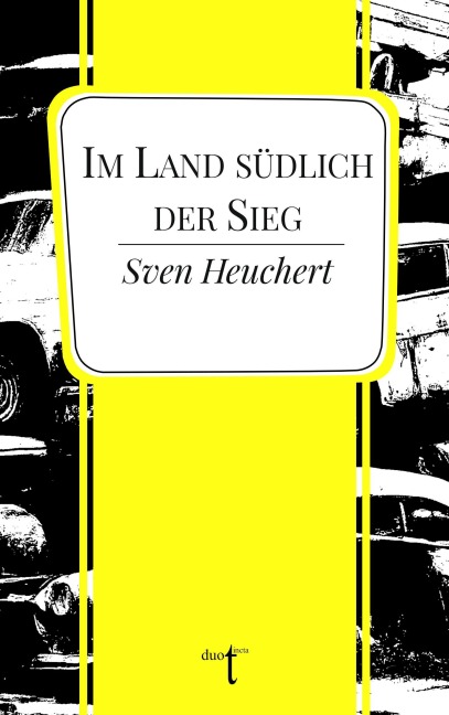 Im Land südlich der Sieg - Sven Heuchert