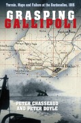 Cover-Bild zum Titel 'Grasping Gallipoli' von 'Peter Chasseaud, Peter Doyle'