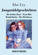 Cover-Bild zum Titel 'Jungmädelgeschichten' von 'Else Ury'