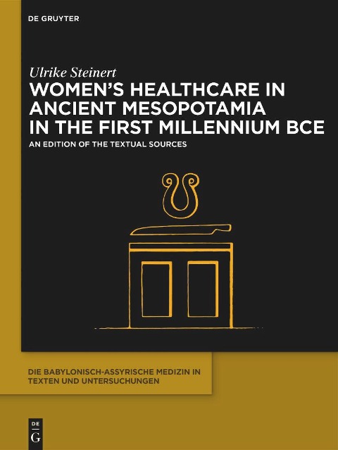 Women's Healthcare in Ancient Mesopotamia in the First Millennium Bce - 