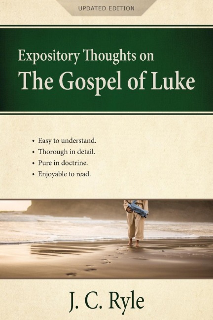 Expository Thoughts on the Gospel of Luke - J. C. Ryle