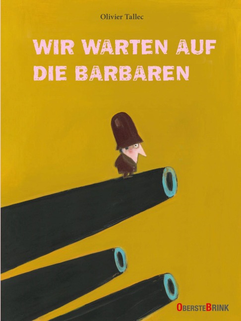 Wir warten auf die Barbaren - Oliver Tallec