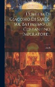 Cover-Bild zum Titel 'L'omelia Di Giacomo Di Sarûg Sul Battesimo Di Costantino Imperatore...' von 'Jacob (of Serug)'