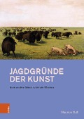 Cover-Bild zum Titel 'Jagdgründe der Kunst' von 'Maurice Saß'