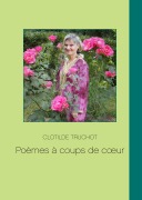 Cover-Bild zum Titel 'Poèmes à coups de coeur' von 'Clotilde Truchot'