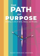 Cover-Bild zum Titel 'The Path of Purpose' von 'Buddy Abadines'
