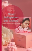 Cover-Bild zum Titel 'Neue Süßigkeiten aus Grabow' von 'Logan Banner'