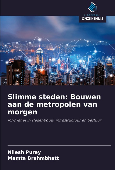 Slimme steden: Bouwen aan de metropolen van morgen - Nilesh Purey, Mamta Brahmbhatt