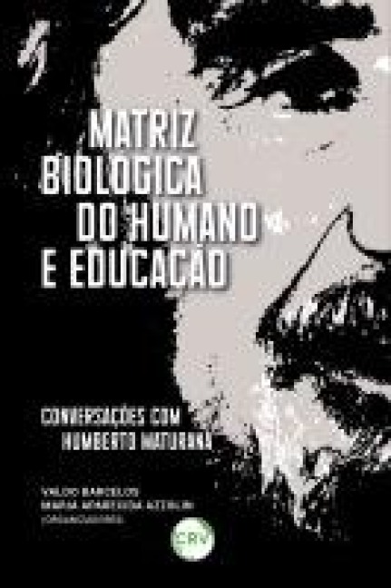 Matriz biológica do humano e educação - Valdo Barcelos, Maria Aparecida Azzolin
