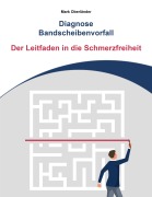 Cover-Bild zum Titel 'Diagnose Bandscheibenvorfall' von 'Mark Oberländer'