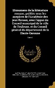 Cover-Bild zum Titel 'Monumens de la littérature romane, publiés sous les auspices de l'Académie des jeux floraux, avec l'appui du Conseil municipal de la ville de Toulouse, et du Conseil général du département de la Haute-Garonne; Tome 1' von ''
