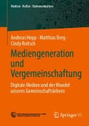 Mediengeneration und Vergemeinschaftung - Andreas Hepp, Cindy Roitsch, Matthias Berg