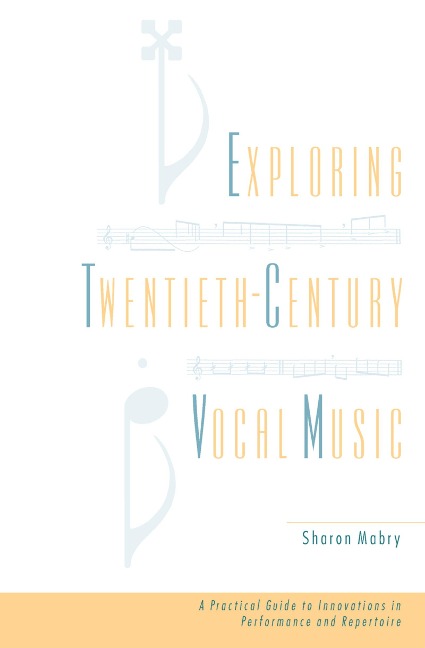 Exploring Twentieth-Century Vocal Music - Sharon Mabry