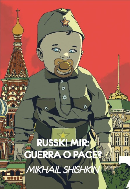 Russki mir: guerra o pace? - Mikhail Shishkin