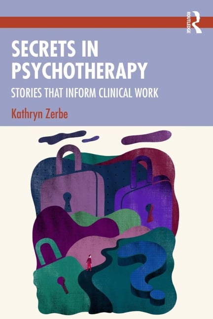 Secrets in Psychotherapy - Kathryn Zerbe