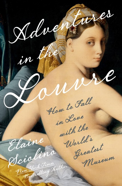 Adventures in the Louvre - Elaine Sciolino