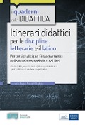 Cover-Bild zum Titel 'Itinerari didattici per le discipline letterarie e il latino. Percorsi pratici per l'insegnamento nella scuola secondaria e nei licei' von 'Rosanna Scialdone, Silvia Panero, Barbara Bravo'