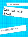 Cover-Bild zum Titel 'Lernen mit Spaß!' von 'Nina Hadler'