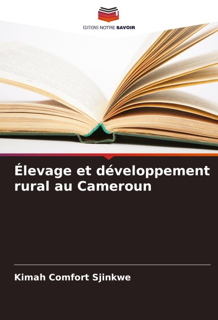 Élevage et développement rural au Cameroun - Kimah Comfort Sjinkwe