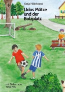 Cover-Bild zum Titel 'Udos Mütze und der Bolzplatz' von 'Katja Hildebrand'