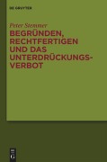 Cover-Bild zum Titel 'Begründen, Rechtfertigen und das Unterdrückungsverbot' von 'Peter Stemmer'