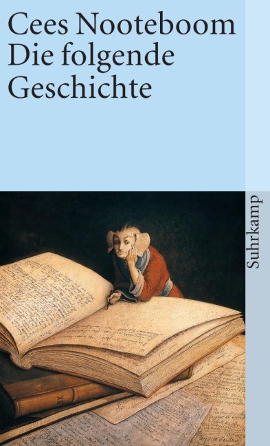 Die folgende Geschichte - Cees Nooteboom